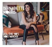 bernadette morris - All The Ways You Wander