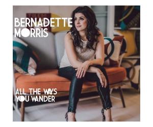 bernadette morris - All The Ways You Wander