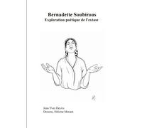 Bernadette Soubirous: Exploration poétique de l’extase