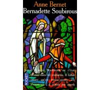 Bernadette Soubirous. La Guerriere Desarmee