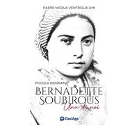 Bernadette Soubirous: Una di noi