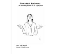 Bernadette Soubirous: Une peinture profane de ses apparitions