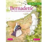Bernadette The Little Girl from Lourdes by Illustrated by Adeline Avril & Text by Sophie de Mullenheim Illustrated by Adeline Avril Text by Sophie de Mullenheim (Auteur)