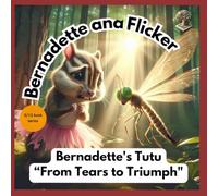 Bernadette's Tutu: "From Tears to Triumph"