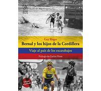 Bernal y los hijos de la Cordillera: Viaje al país de los escarabajos