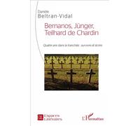 Bernanos, Jünger, Teilhard de Chardin – Quatre ans dans la tranchée : survivre et écrire