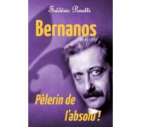 Bernanos, pèlerin de l'absolu !