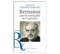 Bernanos, pèlerin infatigable de l'espérance - Christian Charrière-Bournazel - Marie Romaine Editions - broché - Essai