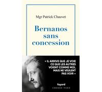 Bernanos sans concessions - Patrick Chauvet - Fayard - broché - Témoignage