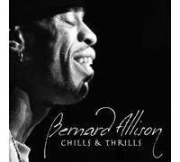 Bernard Allison Chills & Thrills (CD) Album