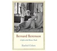 Bernard Berenson - Rachel Cohen - Yale University Press - Livre en Anglais - Hardback Rachel CohenRachel Cohen (Auteur)