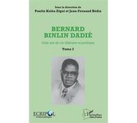 Bernard Binlin Dadié Tome 2 Paulin Koléa Zigui (Auteur), Jean-Fernand Bedia (Auteur)