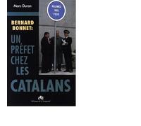 Bernard Bonnet: Un préfet chez les catalans
