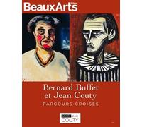 Bernard Buffet et Jean Couty: Parcours croisés