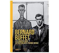 Bernard Buffet - les années berger Les années Pierre Bergé - Jérôme Coignard - Citadelles & Mazenod - relié - Beau livre