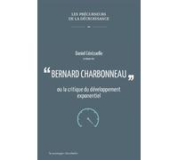 Bernard Charbonneau ou la critique du développement exponent - Daniel Cerezuelle - Passager Clandestin - relié - Etude