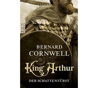 Bernard Cornwell Gisela S King Arthur: Der Schattenfürst: Historischer R (Poche)