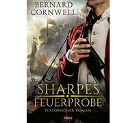 Bernard Cornwell Joa Sharpes Feuerprobe: Historischer Roman (Sharpe-Ser (Poche)