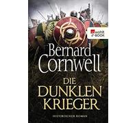 Bernard Cornwell Karolina Fell Die dunklen Krieger: Historischer Roman (Poche)