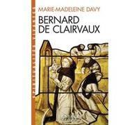 Bernard de Clairvaux (Espaces Libres - Spiritualités Vivantes) Marie-Madeleine Davy (Auteur)