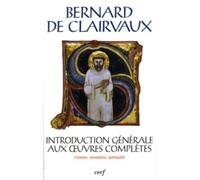 Bernard de Clairvaux - Histoire, mentalités, spiritualité