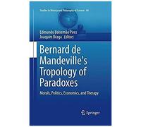 Bernard De Mandeville's Tropology Of Paradoxes