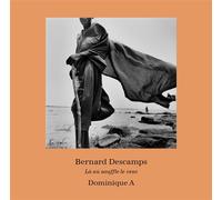 Bernard Descamps Là où souffle le vent - Bernard Descamps - Filigranes Eds - broché - Monographie