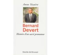 Bernard Devert : Histoire d'un sacré promoteur
