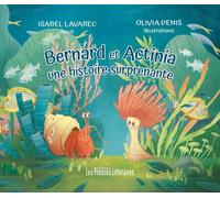 Bernard et Actinia une histoire surprenante