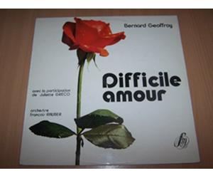 Bernard Geoffroy Avec La Participation De Juliette Greco - Difficile Amour : Faudrait Aller Plus Loin / L'Annonce Faite A Marie Acte 2, Scène 3 / Lettre A Un Jeune Poete ...