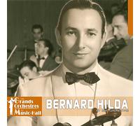 Bernard Hilda - Les Grands Orchestres du Music-Hall