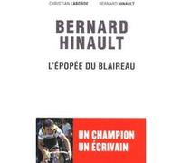 Bernard Hinault - L'épopée du blaireau Bernard Hinault (Auteur), Christian Laborde (Auteur)