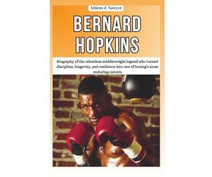 BERNARD HOPKINS: Biography of the relentless middleweight legend who turned discipline, longevity, and resilience into one of boxing’s most enduring careers
