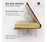 Orchestra Of The Swan – Not Now, Bernard – CD