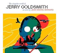 Bernard, Jean-Michel - The Singular World Of Jerry Goldsmi