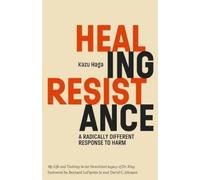 Bernard LaFayette, Jr Kazu Haga Healing Resistance (Poche)