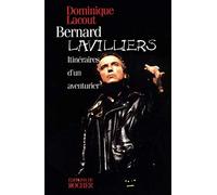 Bernard Lavilliers - Itinéraires D'un Aventurier