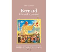 Bernard, le hérault de la Chrétienté