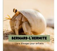 Bernard-l'hermite: Livre d'images pour enfants