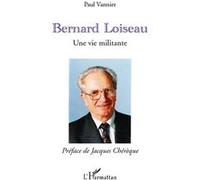 Paul Vannier – Bernard Loiseau – Une vie militante – Broché