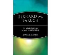 Bernard M. Baruch by James L. Grant Hardcover Book Grant, James L., Grant, Rickford (Auteur)