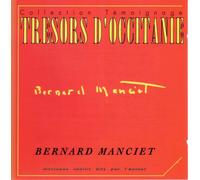Bernard Manciet - Trésors d'Occitanie Bernard Manciet