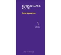 Bernard-Marie Koltès Anne Ubersfeld (Auteur)