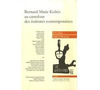 Bernard-Marie Koltès au carrefour des écritures contemporaines Sieghild Bogumil (Auteur), Patricia Duquenet-Kramer (Auteur)