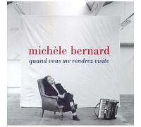 Bernard, Michèle - Quand vous me rendrez visite