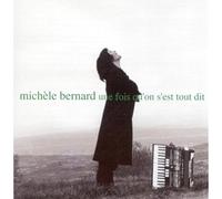 Bernard, Michèle - Une fois qu'on s'est tout dit