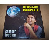 Bernard Minet - Changer tout ca - 45 tours - 7"