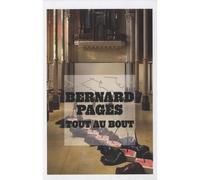 Bernard pages tout au bout Exposition, Montpellier, Carré Sainte-Anne - Chantal Thomas - Lienart - relié - Beau livre