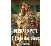 Bernard pète (à) l'école des dieux.: La métaphysique, ce n'est plus ce que c'était.