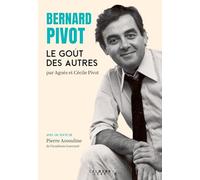 Bernard Pivot – Le Goût des autres – Broché – Éditions Calmann-Lévy